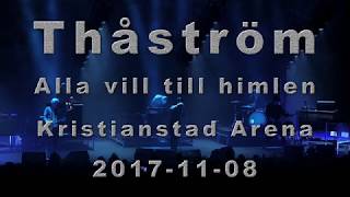 Thåström  Alla vill till himlen 2017Kristianstad Arena [upl. by Micki]