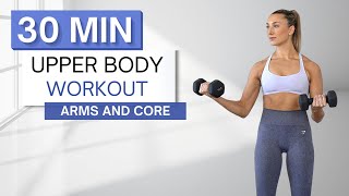 30 min UPPER BODY WORKOUT  With Dumbbells 2 Sets  Arms Abs Chest  Back  Warm Up  Cool Down [upl. by Purdum]