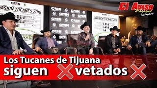 Los Tucanes de Tijuana Vetados  Invasión Tucanes 2018  El Aviso Magazine [upl. by Nedrud146]