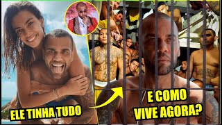 OLHA COMO É A VIDA DE DANIEL ALVES NA PRISÃO E ENTENDA TODO O CASO ENVOLVENDO O EXJOGADOR [upl. by Eenet]