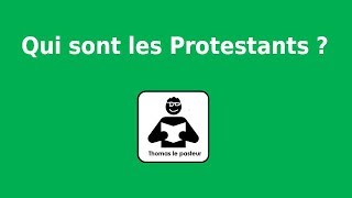 Qui sont les Protestants [upl. by Roma]