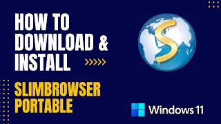 How to Download and Install SlimBrowser Portable Browser For Windows [upl. by Areit]