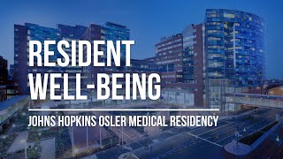 Resident WellBeing  Johns Hopkins Osler Residency Program [upl. by Minier177]