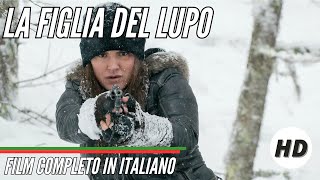 La figlia del lupo  HD  Azione  Film Completo in Italiano [upl. by Niles]