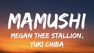 MAMUSHI Lyrics with English Translation  Megan Thee Stallion  Yuki Chiba [upl. by Eiahpets]