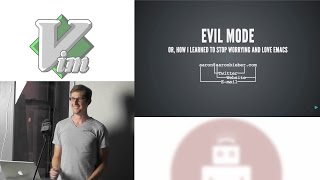 Evil Mode Or How I Learned to Stop Worrying and Love Emacs [upl. by Lillywhite671]