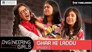 Engineering girl seasons 1 episode 2  Ghar ke laddu [upl. by Akeimat]