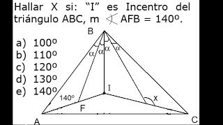 hallar x si i es incentro del triangulo abc  geometria con incentros [upl. by Eivod]