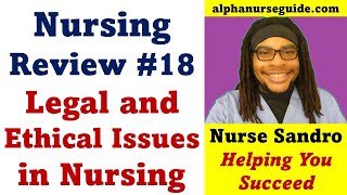 Nursing Exam Review 18  Legal and Ethical Issues in Nursing  Foundations Of Nursing  Hesi  ATI [upl. by Simaj917]