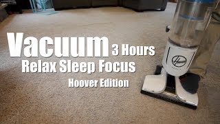 Hoover Vacuum 3 Hours  Relaxing Sounds [upl. by Audres]