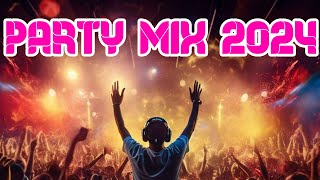 DANCE PARTY SONGS 2024  Mashups amp Remixes Of Popular Songs  DJ Remix Club Music Dance Mix 2024 [upl. by Poulter]