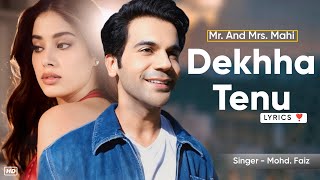 Dekha Tenu Pehli Pehli Baar Ve LYRICS Mohd Faiz Mr and Mrs Mahi  Janhvi Kapoor Rajkummar Rao [upl. by Nickolaus]