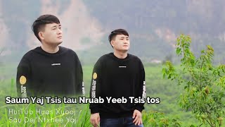 saum yaj tsis tau nruab yeeb tsis tos Tub Huas xyooj MV 20234 [upl. by Hoang931]