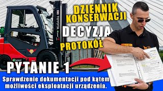 1 Sprawdzenie dokumentacji możliwość eksploatacji WÓZEK WIDŁOWY egzamin praktyczny UDT OTC [upl. by Saimerej949]