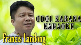 ODOI KARANA FRANCIS LANDONG KARAOKE [upl. by Stephine]