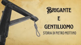 Brigante e gentiluomo  Storia di Pietro Mottino [upl. by Isaac]