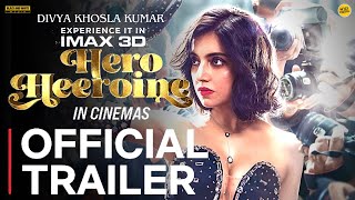 HERO HEEROINE  Official Trailer  Divya Khosla Kumar  Hero Heroine Movie Trailer  Coming Soon [upl. by Hayton]