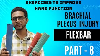 Brachial Plexus Injury  Exercises Part 8 Flexbar Exercises [upl. by Elroy]