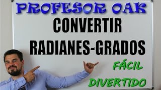 CONVERTIR RADIANES a GRADOS 2 MÉTODOS  TRIGONOMETRÍA  PROFESOR OAK  EASY STUDY [upl. by Annibo]