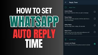 WhatsApp Auto Reply Timer  Set timer to Autoreply  WhatsApp  WhatsApp Auto Reply [upl. by Rettig]