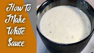 WHITE SAUCE FOR PASTA HOW TO MAKE WHITE SAUCE AT HOME CREAMY WHITE PASTA SAUCE BECHAMEL SAUCE [upl. by Ayhdiv984]