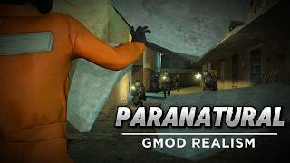 PARANATURAL  Gmod Realism [upl. by Atteynot]