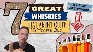 7 Great 16 amp 17 Year Old Whiskies [upl. by Eyot]