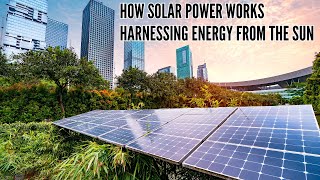 How Solar Power Works Harnessing Energy from the Sun [upl. by Sum]