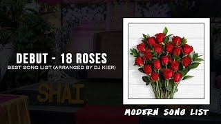 Debut  18 Roses Modern Style x With a Twist Best Song List Arranged by DJ Kier [upl. by Danialah735]