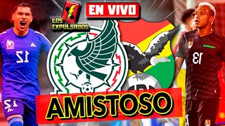 🔴 MÉXICO vs BOLIVIA 🔴  EN VIVO  AMISTOSO 2024  Los Expulsados [upl. by Charlene]