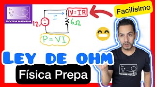 ✅LEY de OHM y POTENCIA ELÉCTRICA  BIEN EXPLICADO 💯​😎​🫵​ Física PREPARATORIA [upl. by Waynant]