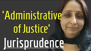 Administration of justice part 1Jurisprudence Drkuldeep kaur [upl. by Alakim]