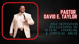 Pastor David E Taylor deposition money sx and abuse Part 1 [upl. by Okiram]