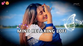 ROMANTIC TRANDING LOFI SONGS 🥰 II NON STOP HINDI PUNJABI SONG II song lofi music [upl. by Jaymee70]