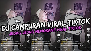 DJ CAMPURAN VIRAL TIK TOK 2024 JEDAG JEDUG FULL BASS TERBARU [upl. by Yenruoj]