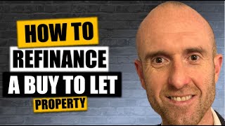 How Do You Refinance A Buy To Let Investment Property  UK BTL Property Advice For Beginners [upl. by Enenej]