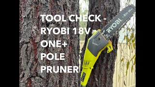 Tool Check  Ryobi Pole Pruner Saw 18 volt ONE range Demo [upl. by Fortunato632]