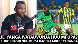 KAGERA vs YANGA Wataalamu washachungulia matokeo • Kumbe Yanga SC hatopoteza mechi yoyote ile [upl. by Anilocin]