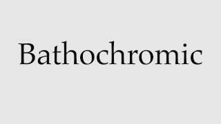 How to Pronounce Bathochromic [upl. by Dumah83]