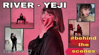 minivlog  BEHINDTHESCENES  ‘RIVER’  YEJI itzy dance cover by Sonhi [upl. by Nediarb]