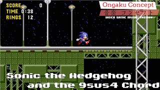 Sonic the Hedgehog and the 9sus4 Chord  Ongaku Concept Video Game Music Theory [upl. by Ecnaret558]