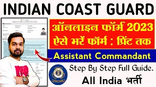 Indian Coast Guard Assistant Commandant Online Form 2023 Kaise Bhare  How to fill Coast Guard Form [upl. by Dleifrag]