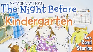 The Night Before Kindergarten  Childrens Story Read Aloud for Kids  Back to School [upl. by Dane]