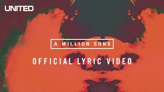 A Million Suns Lyric Video  Hillsong UNITED [upl. by Hairahcaz]