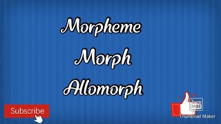 MorphemeMorph and Allomorph [upl. by Enneicul]