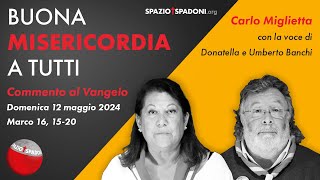 Commento al Vangelo di Domenica 12 maggio 2024  Buona Misericordia a Tutti [upl. by Morell670]