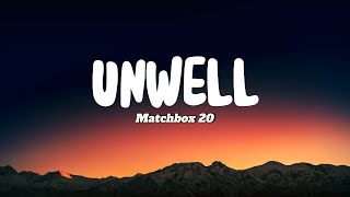 Matchbox 20  Unwell Lyrics [upl. by Jacquette]