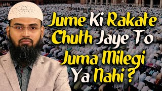 Juma Ki Agar Namaz Ki Rakat Chuth Jai To Kya Use Juma Mil Jayegi Ya Nahi By AdvFaizSyedOfficial [upl. by Nennahs407]