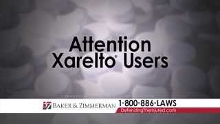 Xarelto Lawsuits  Baker and Zimmerman [upl. by Hareemas]