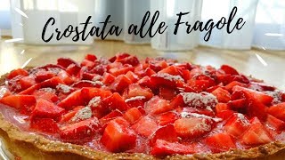 Crostata di fragole e crema pasticcera ricetta facile per chi ha poca manualitá [upl. by Fessuoy]